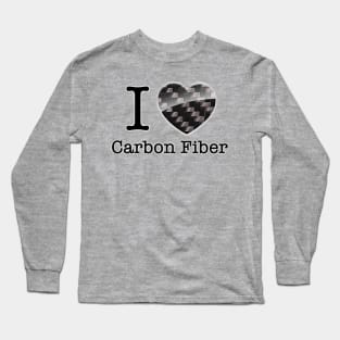 I love Carbon Fiber Long Sleeve T-Shirt